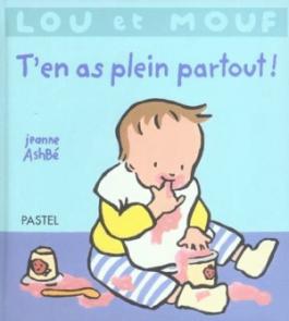 Lou et Mouf : T’en as plein partout !
