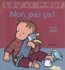 Lou et Mouf : Non pas ça !