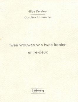 Entre-deux/Twee vrouwen van twee kanten