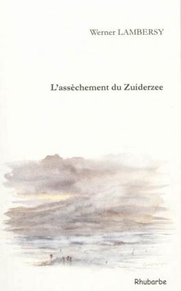 L'assèchement du Zuiderzee