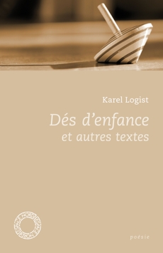 Dés d’enfance et autres textes