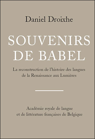 . La reconstruction de l'histoire des langues de la Renaissance aux Lumières