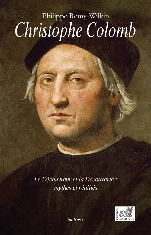 Christophe Colomb. Le Découvreur et la Découverte