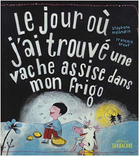 Le jour où j'ai trouvé une vache assise dans mon frigo