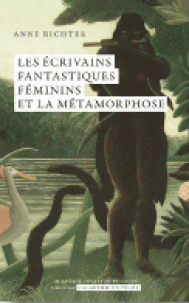 Les écrivains fantastiques féminins et la métamorphose