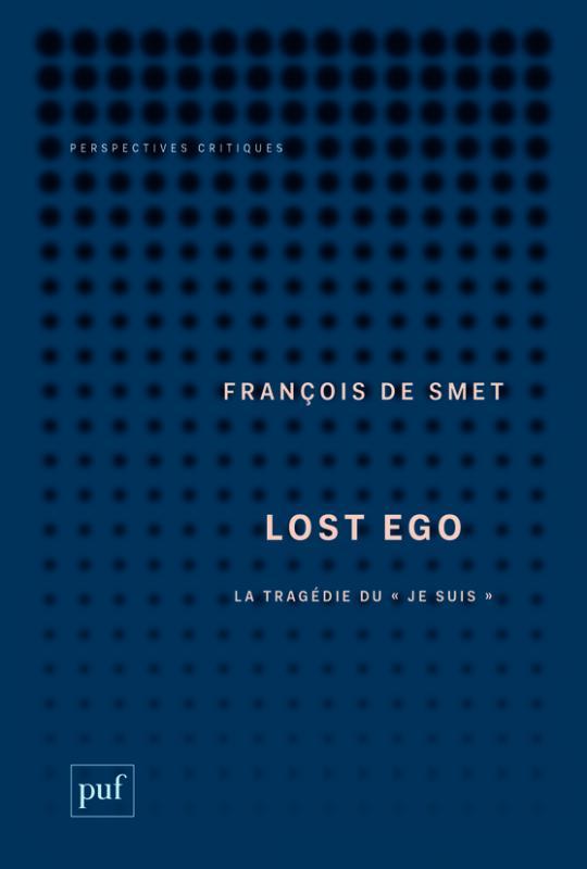 Lost Ego, la tragédie du « je suis »