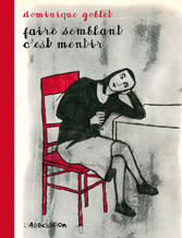 Faire semblant c’est mentir