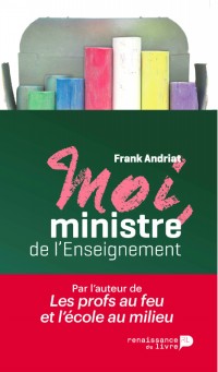 Moi, ministre de l’Enseignement