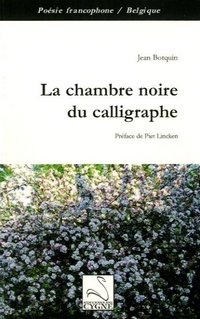 La chambre noire du calligraphe