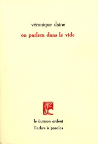 On parlera dans le vide
