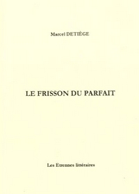 Le frisson du parfait