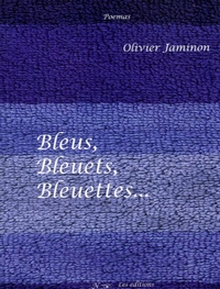 Bleus, Bleuets, Bleuettes…