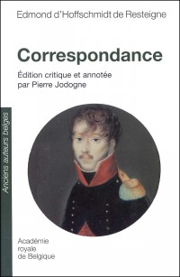 Edmond d'Hoffschmidt de Resteigne. Correspondance