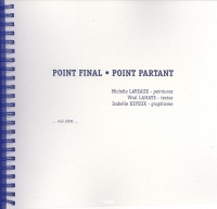 Point final . Point partant