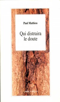 Qui distraira le doute