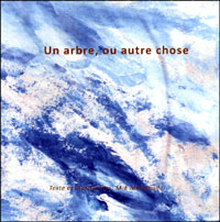 Un arbre, ou autre chose