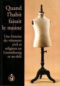 Quand l'habit faisait le moine
