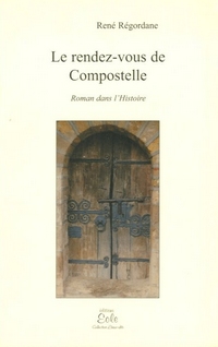 Le rendez-vous de Compostelle