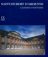 Saint-Hubert d'Ardenne - Cahiers d'histoire - Tome IX