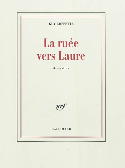 La ruée vers Laure : divagation