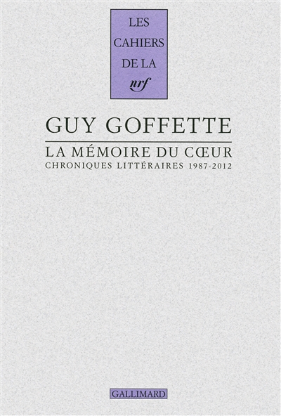 La mémoire du coeur : chroniques littéraires, 1987-2012