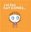J'ai pas fait exprès