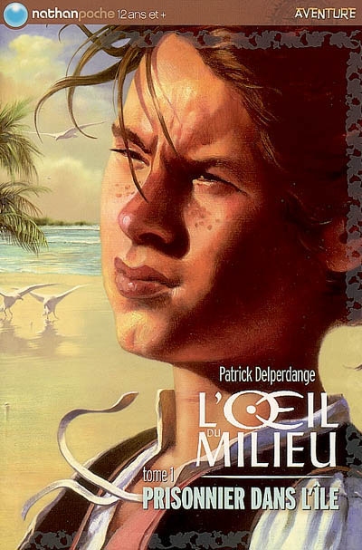 L'œil du milieu : Prisonnier dans l’île (tome 1)