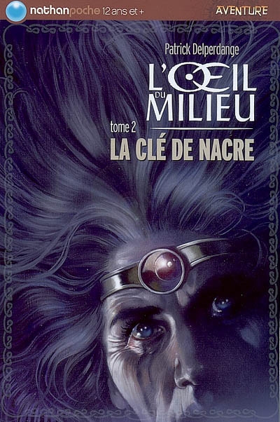 L'œil du milieu : La Clé de nacre (tome 2)