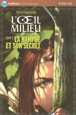 L'œil du milieu : La Nymphe et son secret (tome 3)