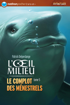 L'œil du milieu : Le Complot des ménestrels (tome 5)