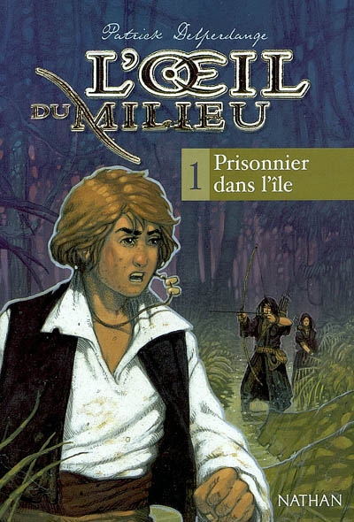 L’œil du milieu : Prisonnier dans l’île (tome 1)