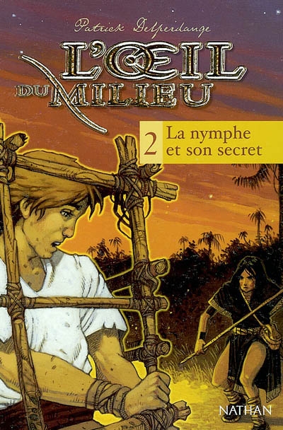 L’œil du milieu : La Nymphe et son secret (tome 2)