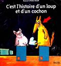 C’est l’histoire d’un loup et d’un cochon