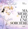 Ma mère est une sorcière