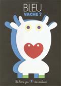Bleu vache ?
