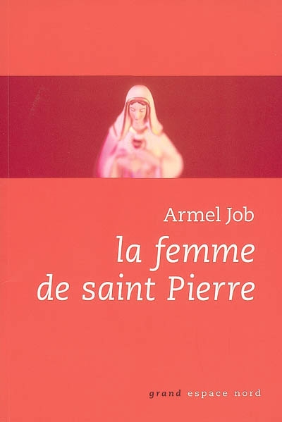 La Femme de saint Pierre et autres récits en bordure des Évangiles