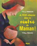 Je veux retourner dans le ventre de Maman