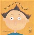 Un jour je serai musicien