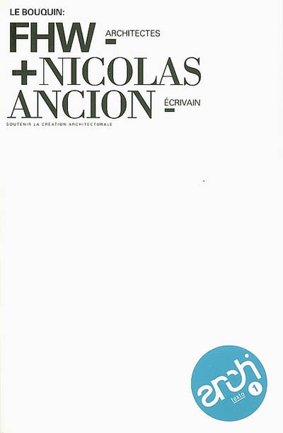 FHW, architectes et Nicolas Ancion, écrivain