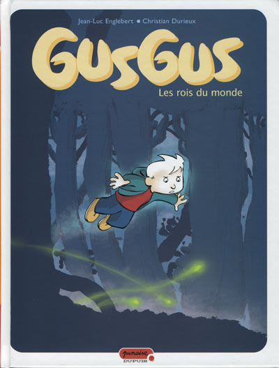 Gusgus : Les rois du monde (tome 1)