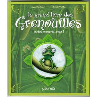 Le grand livre des grenouilles et des crapauds aussi !