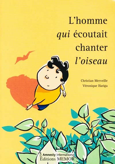 L’homme qui écoutait chanter l’oiseau