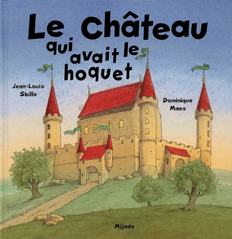 Le château qui avait le hoquet