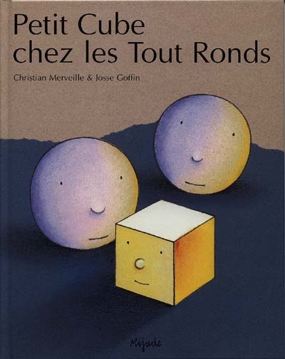 Petit cube chez les Tout-ronds