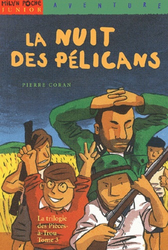Les Pièces-à-Trou : La nuit des pélicans (tome 3)