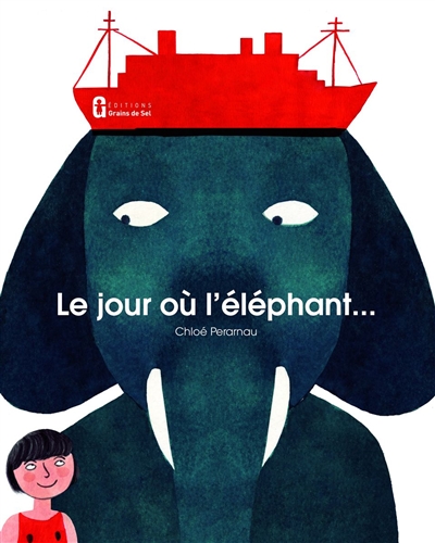 Le jour où l'éléphant ...