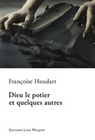 Dieu le potier et quelques autres