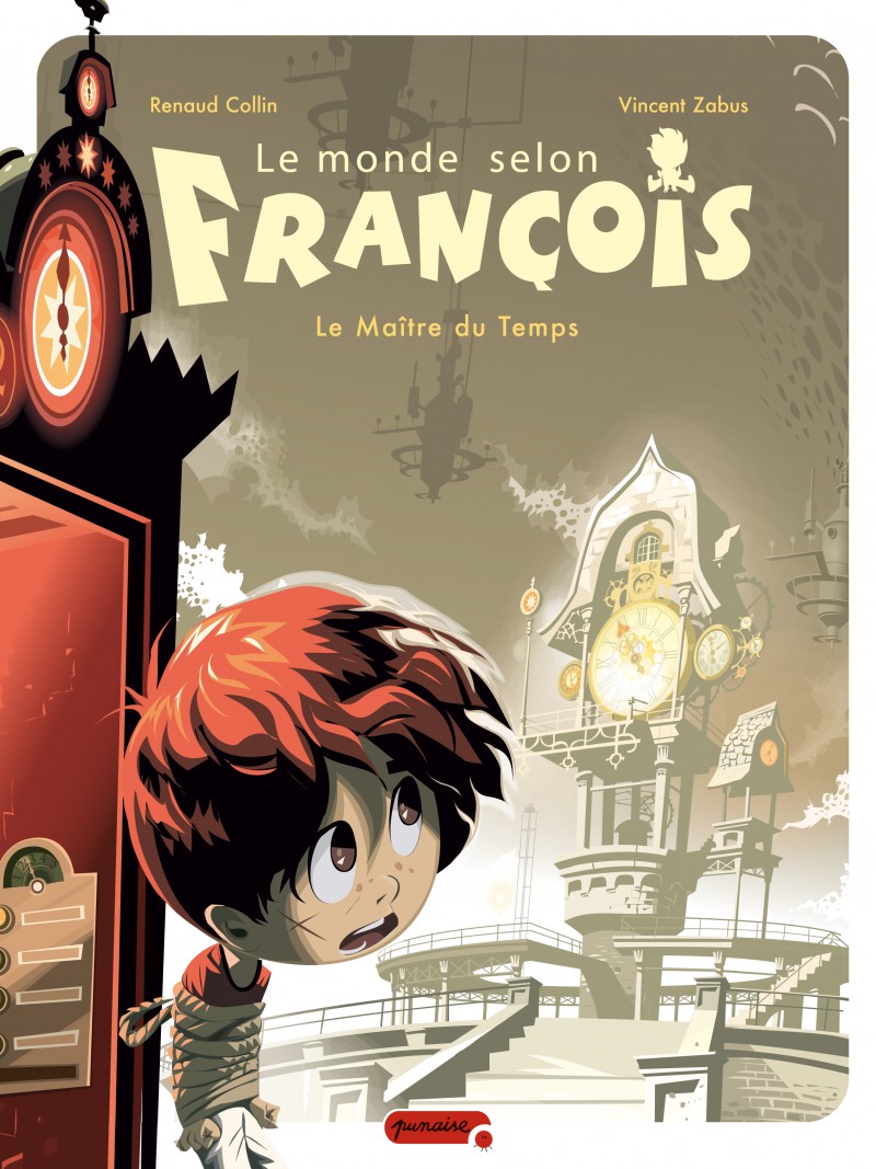 Le monde selon François Vol 3. Le maître du temps