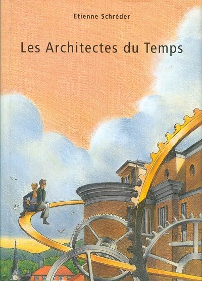 Les architectes du temps