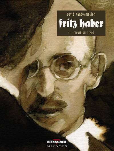Fritz Haber : L'esprit du temps (tome 1)